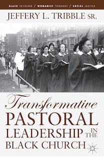 Front cover_Transformative Pastoral Leadership in the Black Church