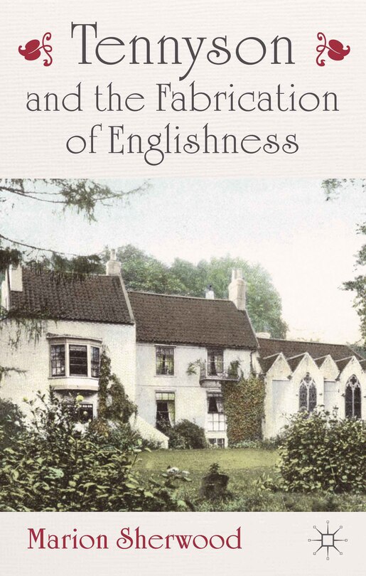 Front cover_Tennyson And The Fabrication Of Englishness