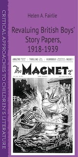 Front cover_Revaluing British Boys' Story Papers, 1918-1939