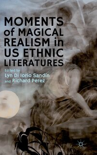 Front cover_Moments of Magical Realism in US Ethnic Literatures
