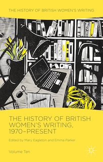 Front cover_The History of British Women's Writing, 1970-Present