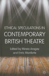 Couverture_Ethical Speculations in Contemporary British Theatre