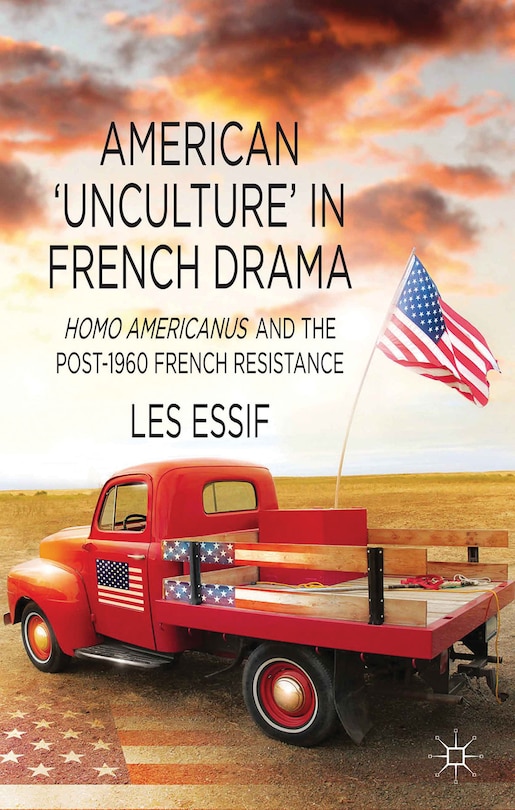 Front cover_American 'unculture' In French Drama
