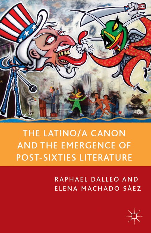Front cover_The Latino/a Canon and the Emergence of Post-Sixties Literature