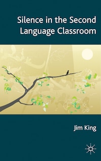 Couverture_Silence In The Second Language Classroom