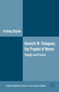 Front cover_Kenneth W. Thompson, the Prophet of Norms