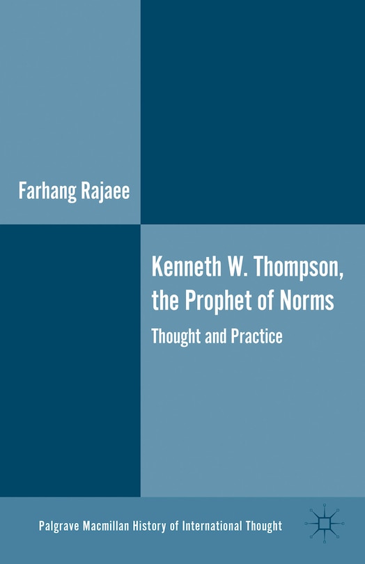 Front cover_Kenneth W. Thompson, the Prophet of Norms