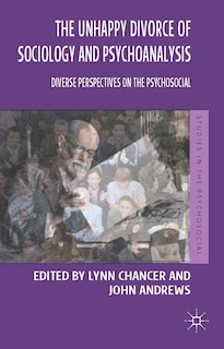 Front cover_The Unhappy Divorce of Sociology and Psychoanalysis