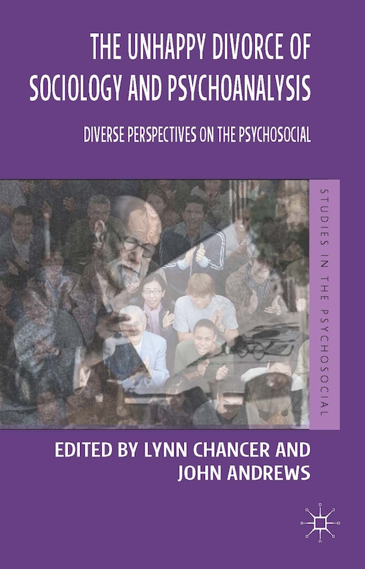 Front cover_The Unhappy Divorce of Sociology and Psychoanalysis