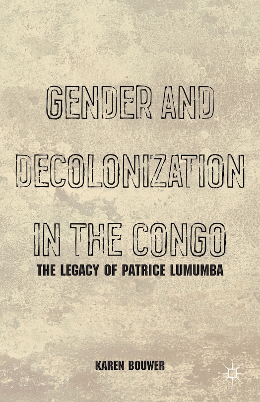 Front cover_Gender and Decolonization in the Congo