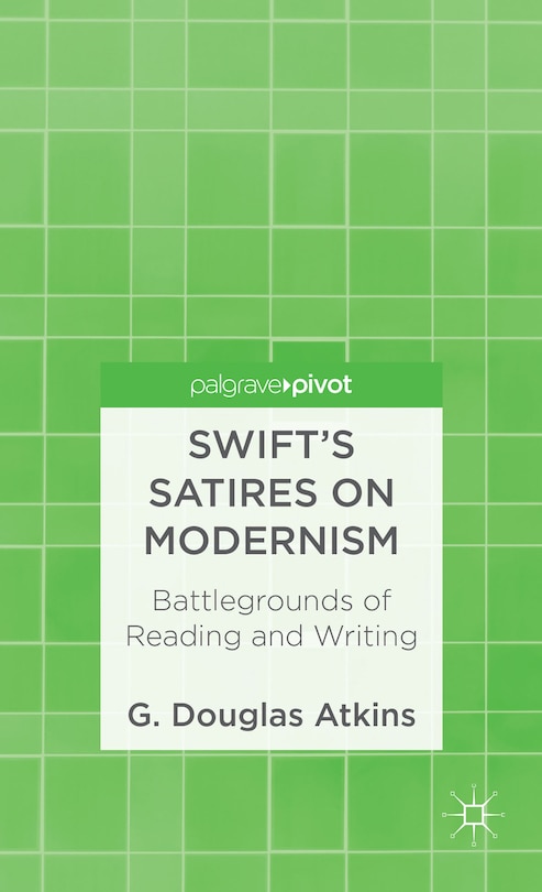 Front cover_Swift's Satires On Modernism