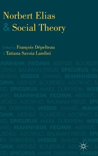 Front cover_Norbert Elias and Social Theory