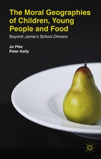 Couverture_The Moral Geographies of Children, Young People and Food