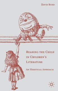 Front cover_Reading the Child in Children's Literature