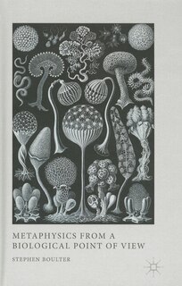 Couverture_Metaphysics from a Biological Point of View