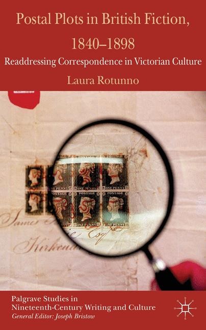 Postal Plots in British Fiction, 1840-1898: Readdressing Correspondence in Victorian Culture