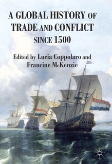Front cover_A Global History of Trade and Conflict since 1500
