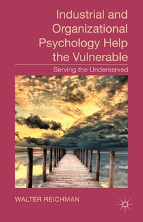 Front cover_Industrial and Organizational Psychology Help the Vulnerable