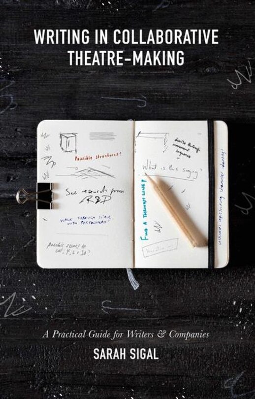 Front cover_Writing In Collaborative Theatre-making