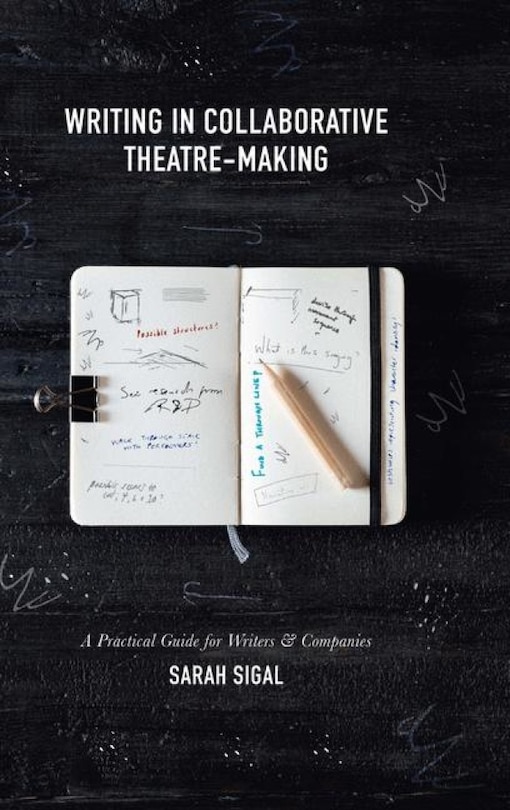 Front cover_Writing In Collaborative Theatre-making