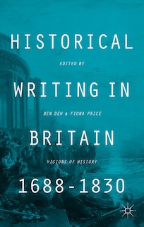 Front cover_Historical Writing in Britain, 1688-1830