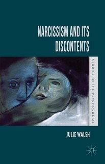 Front cover_Narcissism and Its Discontents