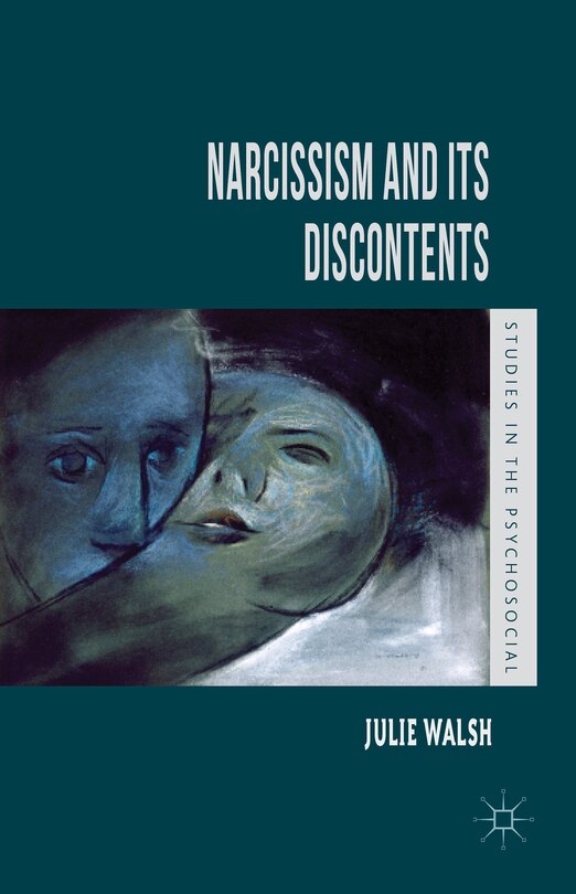 Front cover_Narcissism and Its Discontents