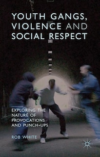 Couverture_Youth Gangs, Violence and Social Respect