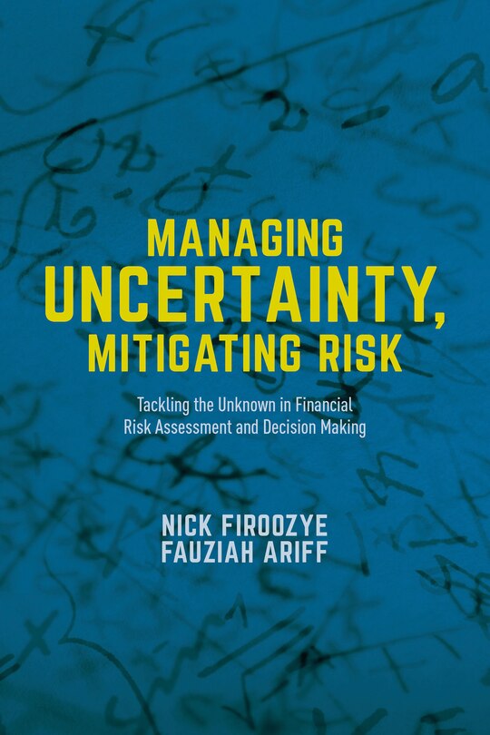 Managing Uncertainty, Mitigating Risk: Tackling The Unknown In Financial Risk Assessment And Decision Making