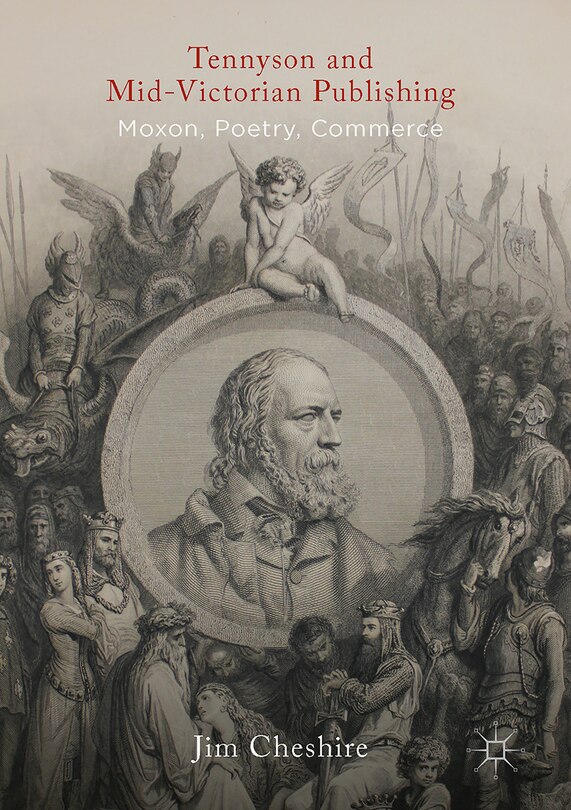 Tennyson And Mid-victorian Publishing: Moxon, Poetry, Commerce