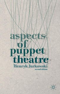 Front cover_Aspects of Puppet Theatre