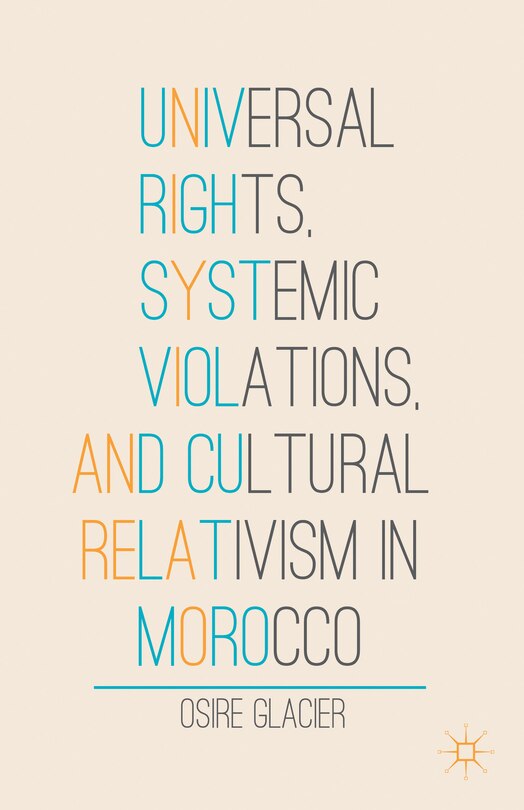 Couverture_Universal Rights, Systemic Violations, and Cultural Relativism in Morocco