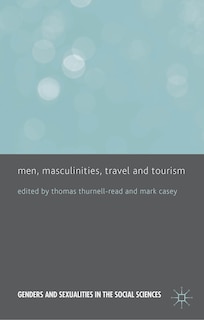 Couverture_Men, Masculinities, Travel and Tourism