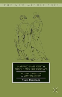 Front cover_Marking Maternity in Middle English Romance