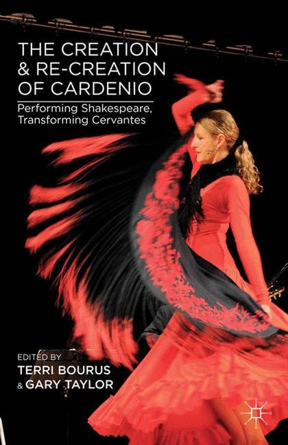 Couverture_The Creation and Re-creation of Cardenio