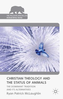 Front cover_Christian Theology and the Status of Animals