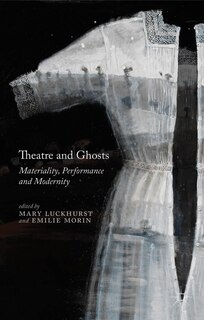 Front cover_Theatre and Ghosts
