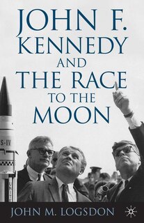 Front cover_John F. Kennedy and the Race to the Moon