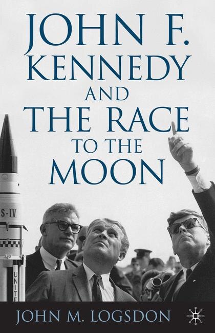 Front cover_John F. Kennedy and the Race to the Moon