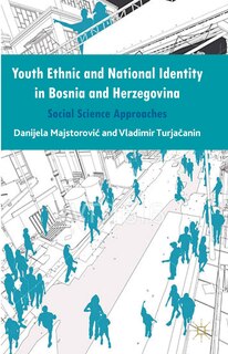 Front cover_Youth Ethnic and National Identity in Bosnia and Herzegovina