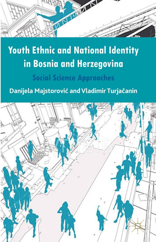 Front cover_Youth Ethnic and National Identity in Bosnia and Herzegovina