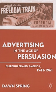 Front cover_Advertising in the Age of Persuasion