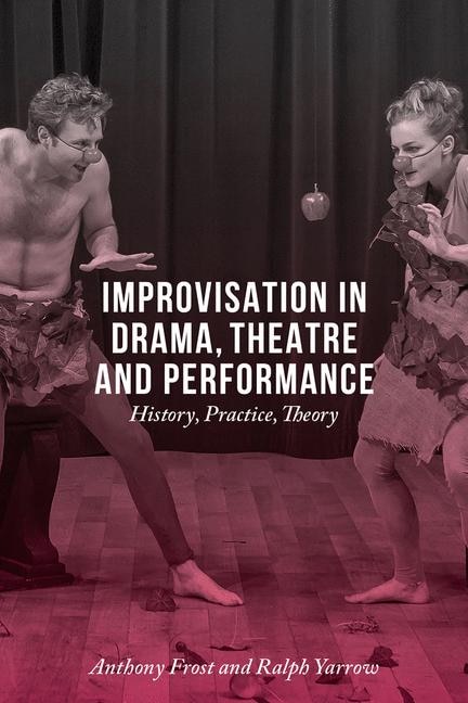 Couverture_Improvisation In Drama, Theatre And Performance