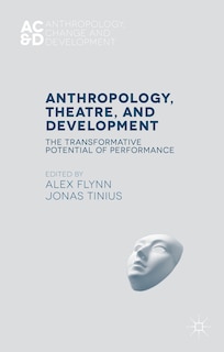 Front cover_Anthropology, Theatre, And Development