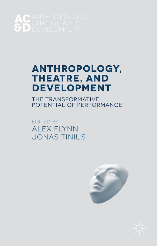 Front cover_Anthropology, Theatre, And Development