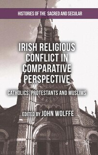 Front cover_Irish Religious Conflict in Comparative Perspective