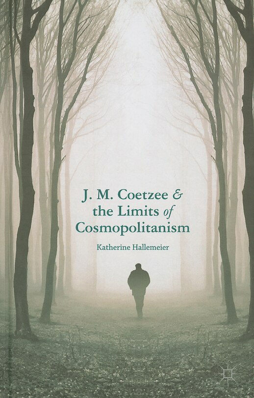 Couverture_J.M. Coetzee and the Limits of Cosmopolitanism