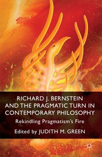 Couverture_Richard J. Bernstein and the Pragmatist Turn in Contemporary Philosophy