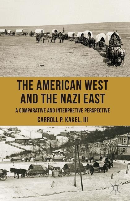 Front cover_The American West And The Nazi East