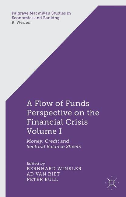 Front cover_A Flow-of-funds Perspective On The Financial Crisis Volume I